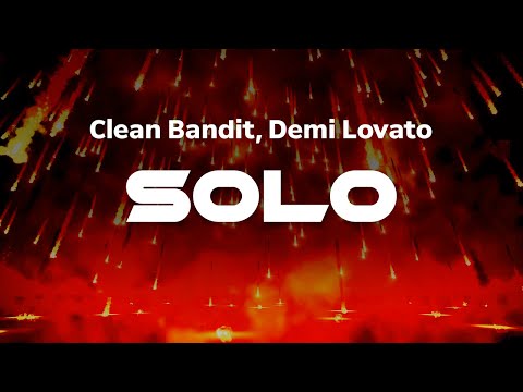 Clean Bandit Solo Feat Demi Lovato Lyrics