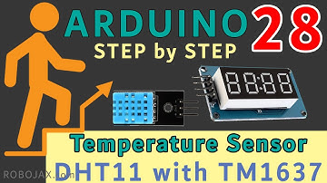 Lesson 28: DHT11 Temperature Sensor with TM1637 Display| Arduino Step By Step Course