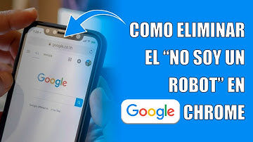 Como eliminar "No soy un robot" en Chrome