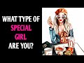 WHAT TYPE OF SPECIAL GIRL ARE YOU? Magic Quiz - Pick One Personality Test