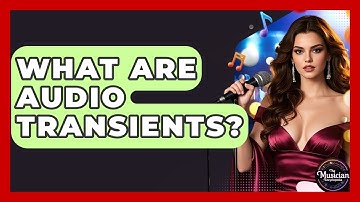 What Are Audio Transients? - The Musician Encyclopedia
