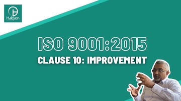 Clause 10 – Driving Continuous Improvement | ISO 9001:2015 Explained