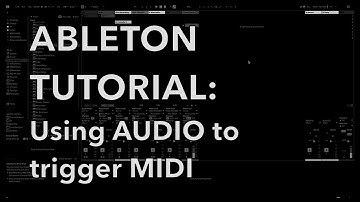 Ableton Tutorial: Using AUDIO to trigger MIDI