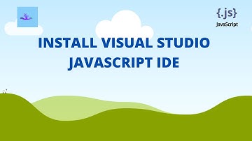 How to install Visual Studio for JavaScript | IDE