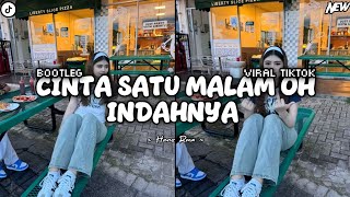 DJ VIRAL TIKTOK !!! DJ CINTA SATU MALAM OH INDAHNYA BOOTLEG STYLE | OLD SOUND