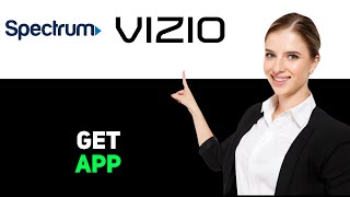 How To Get Spectrum Tv App On Any Vizio Tv 2025
