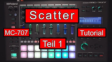 Scatter Teil 1 Roland MC 707 Tutorial