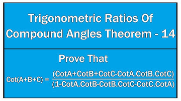 Trigonometric Ratios Of Compound Angles Theorem -14 / Maths Trigonometry