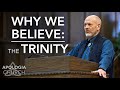 Why We Believe - The Trinity