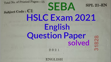 HSLC Exam 2021 English Question Paper|Class 10|English|Solved|SEBA|HSLC English Question Paper 2021