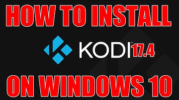 How to install Kodi 17.4 on Windows 10