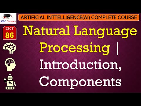 L86: Natural Language Processing | Introduction, Components | Artificial Intelligence Lectures