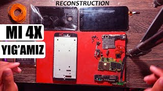 Mi 4x Qayta Yig'amiz / RECONSTRUCTION Mi 4x / РЕКОНСТРУКЦИЯ Mi 4x