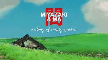 Miyazaki: A Story of Empty Spaces
