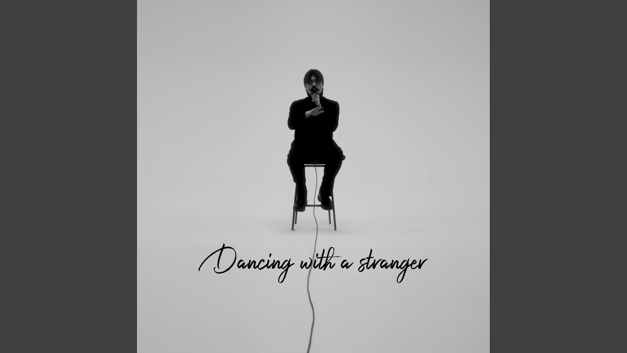 Tonton Dancing with a stranger di YouTube