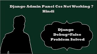 static file not working when debug is false in django hindi || Debug=False in django problem