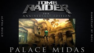 Core Design&#39;s Tomb Raider 10th Anniversary Edition - Palace Midas Level (Greece) ALPHA Gameplay