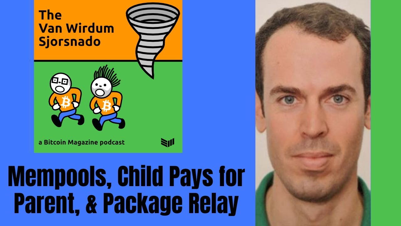 Video: CPFP, Package Relay And Bitcoin Mempools