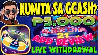 KUMITA SA GCASH NG ₱5,000 PHP? | BLACKCHIP 21 APP REVIEW | WITH LIVE WITHDRAWAL! | GCASH MONEY