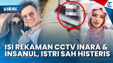 ISI REKAMAN CCTV 2 Jam Inara Rusli & Insanul Fahmi Diduga Ungkap Adegan Intim, Mawa Pilih Tak Ekspos