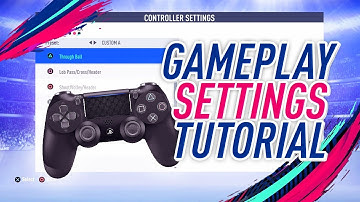 FIFA 19 TUTORIAL - BEST CONTROLS, CAMERA VIEW, & GAMEPLAY SETTINGS FOR MORE WINS!