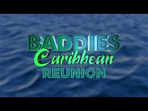 Baddies Caribbean Reunion