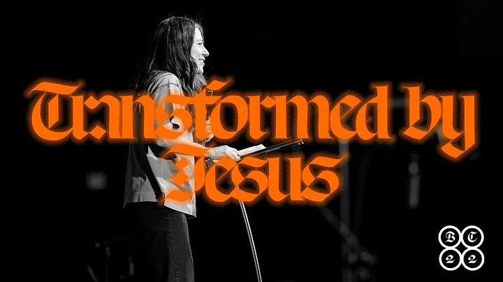 BECKY JOHNSON | Transformed by Jesus | BC22 | Sess...