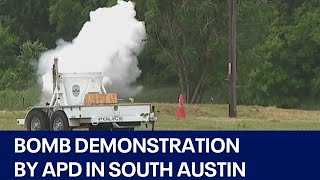 Bomb demonstration by Austin police in south Austin | FOX 7 Austin