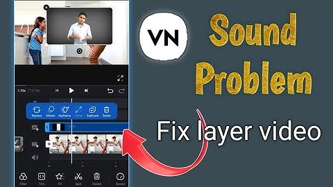 how to on layer video sound in vn apps/vn apps layer sound problem/video sound problem in vn apps