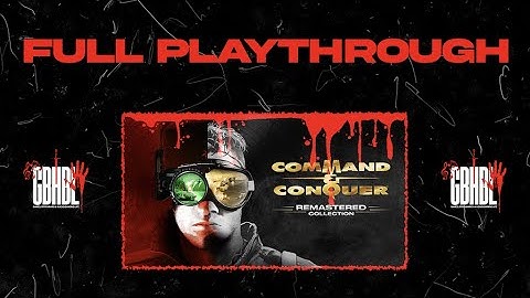 Full Playthrough: Command and Conquer Remastered Collection - GDI Campaign (No Commentary)