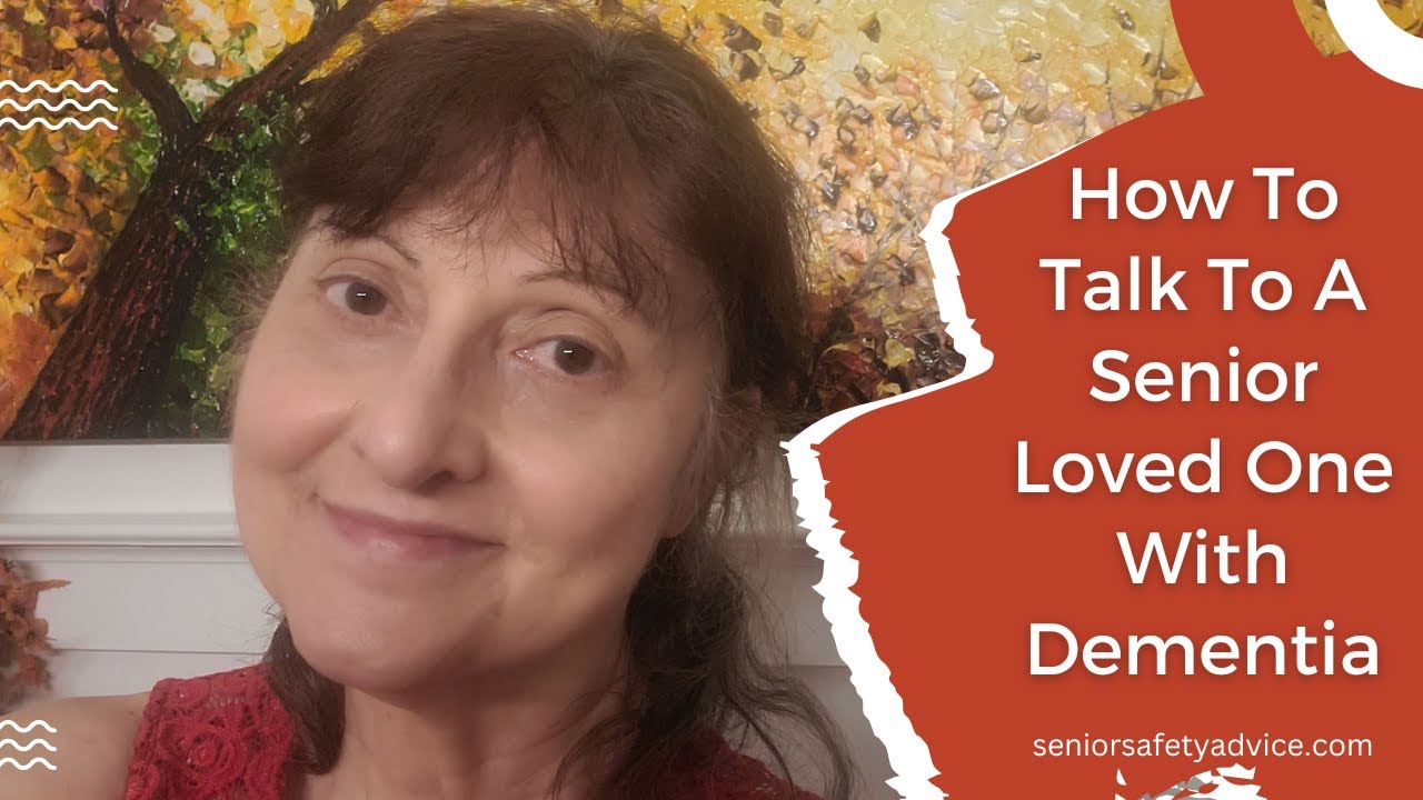 13 Tips About How To Talk To A Parent With Dementia YouTube