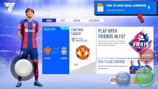 FIFA 19 MOD 2024 FOR ANDROID OFFLINE WITH HD GRAPHICS, NEW KITS, TRANSFER 2023/24 and FIFA 16 MOD