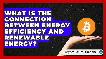 What Is the Connection Between Energy Efficiency and Renewable Energy? | Your Utilities Hub