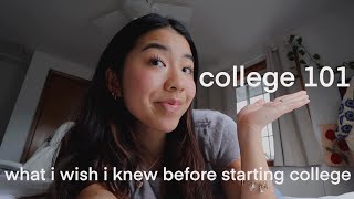 college 101: everything you need to know before starting college | college advice