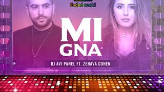 Mi Gna audio Remix (Dj Avi panel Ft. Zehava Cohen) Resimi