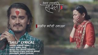 Video thumbnail of "Saili | Hemant Rana | Lyrical Video | Nepali Song | Feat. Gaurav Pahari & Menuka Pradhan"