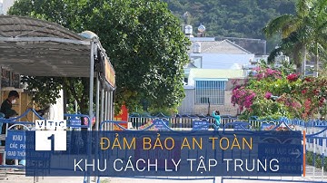 Đảm bảo an toàn khu cách ly tập trung | VTC1