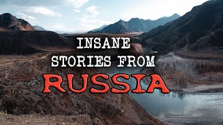 UNBELIEVABLE Tales From Russia that will SCARE the LIFE OUT OF YOU