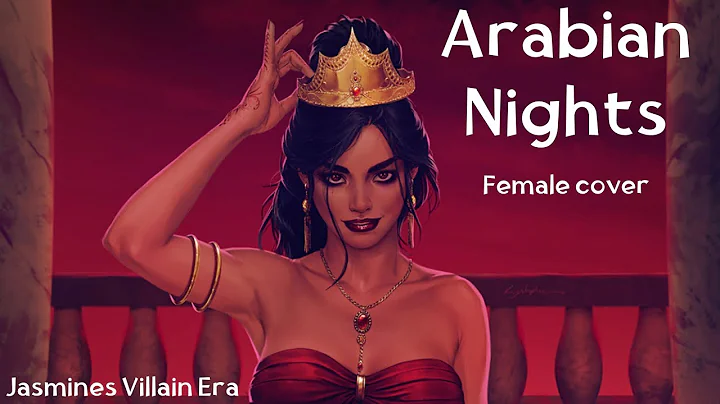 ARABIAN NIGHTS - Female Cover | JASMINES VILLAIN S...