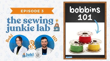 Sewing Bobbins: The Science Behind the Stitch! 🧵  [The Sewing Junkie Lab ]