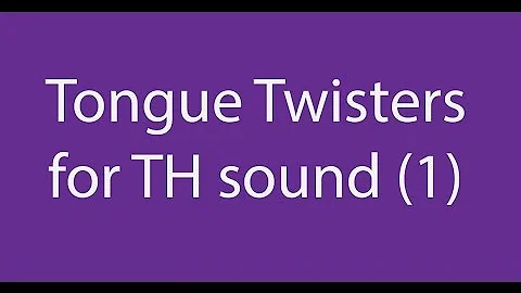 Tongue twisters for TH sound