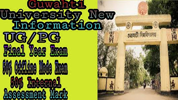 Guwahti University Semester Exam New Information. 50% Offline Mode Exam.