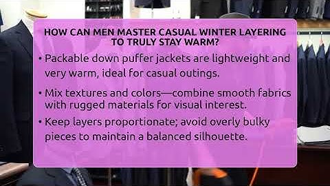 How Can Men Master Casual Winter Layering To Truly Stay Warm? - The Sharp Dressed Gent