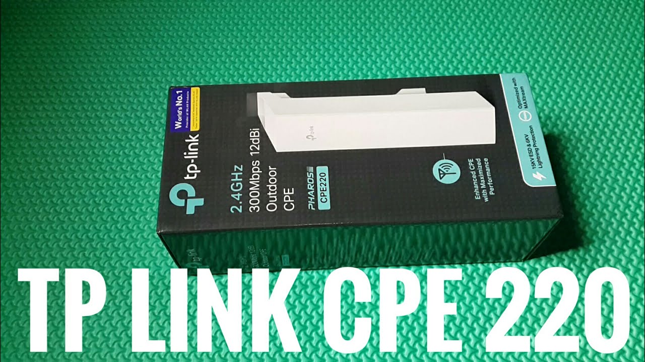 unboxing tp link cpe 220 unboxing tp link cpe 220