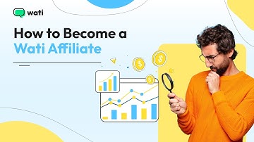 How to Become a Wati Affiliate (Tutorial)
