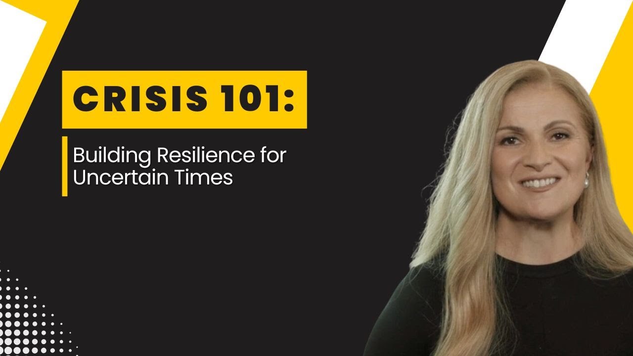 Crisis 101: Building Resilience for Uncertain Times - YouTube