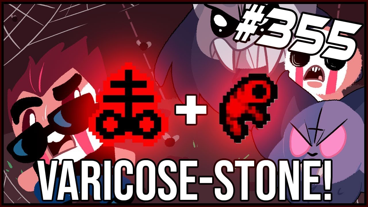 VaricoseStone! The Binding Of Isaac Afterbirth+ 355 YouTube