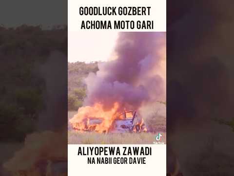 GOODLUCK GOZBERT ACHOMA MOTO GARI ALIYOPEW KAMA ZAWADI