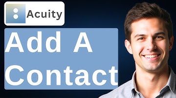 How To Add A Contact On Acuity Scheduling [2025 Guide]