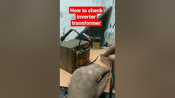 How to check inverter transformer|#Short|Skill development|Transformer testing